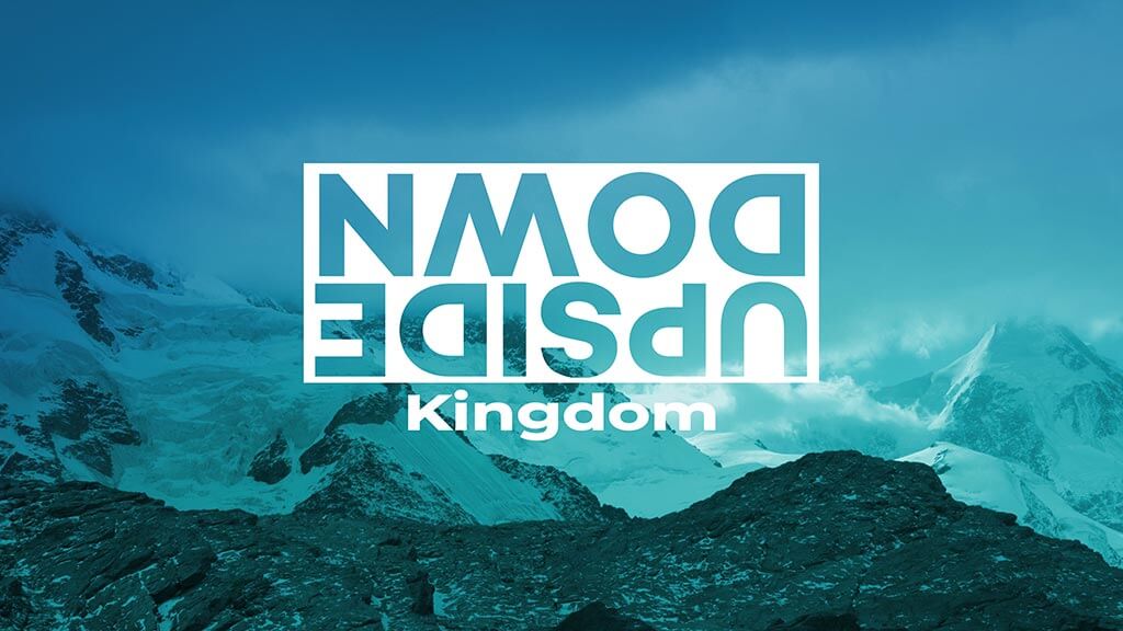 Upside Down Kingdom - Thrive Community Church